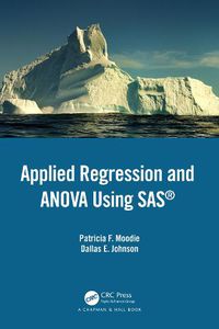 Cover image for Applied Regression and ANOVA Using SAS