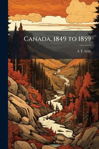 Cover image for Canada, 1849 to 1859