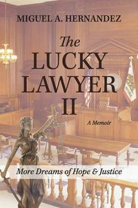 Cover image for The Lucky Lawyer II a Memoir