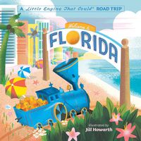 Cover image for Welcome to Florida: A Little Engine That Could Road Trip