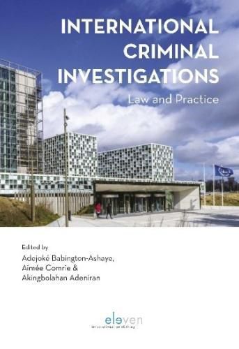 Cover image for International Criminal Investigations: Law and Practice