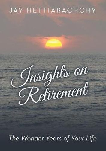 Cover image for Insights on Retirement: The Wonder Years of Your Life