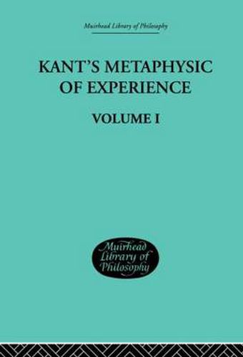 Kant's Metaphysic of Experience: Volume I