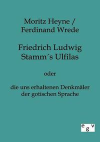 Cover image for Friedrich Ludwig Stamms Ulfilas