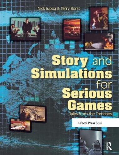 Cover image for Story and Simulations for Serious Games: Tales from the Trenches