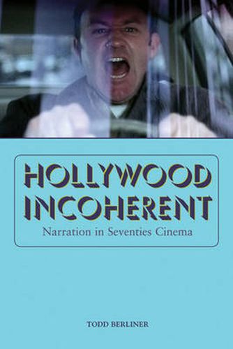 Cover image for Hollywood Incoherent: Narration in Seventies Cinema