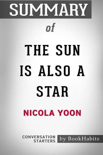 Summary of The Sun is Also a Star by Nicola Yoon: Conversation Starters