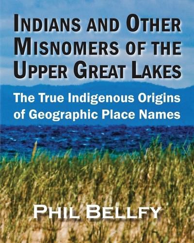 Cover image for Indians and Other Misnomers of the Upper Great Lakes