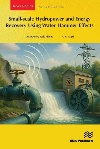 Cover image for Small-scale Hydropower and Energy Recovery Using Water Hammer Effect