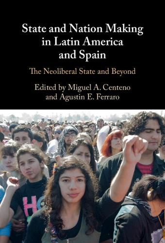 Cover image for State and Nation Making in Latin America and Spain: Volume 3