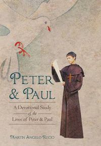 Cover image for Peter and Paul: A Devotional Study of the Lives of Peter and Paul