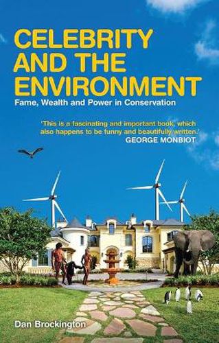 Cover image for Celebrity and the Environment: Fame, Wealth and Power in Conservation