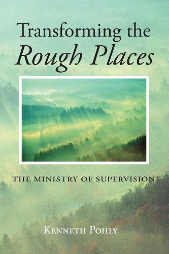 Cover image for Transforming the Rough Places: The Ministry of Supervision