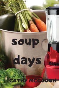 Cover image for Soup Days