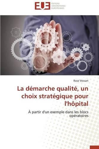 Cover image for La D marche Qualit , Un Choix Strat gique Pour l'H pital