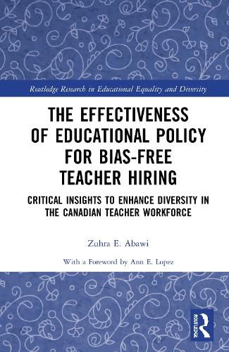 Cover image for The Effectiveness of Educational Policy for Bias-Free Teacher Hiring: Critical Insights to Enhance Diversity in the Canadian Teacher Workforce