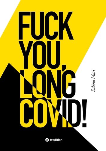 Cover image for Fuck You, Long Covid!