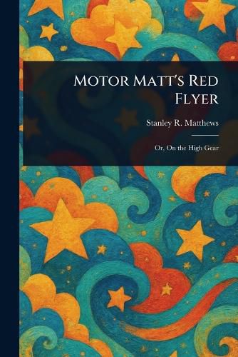 Cover image for Motor Matt's Red Flyer