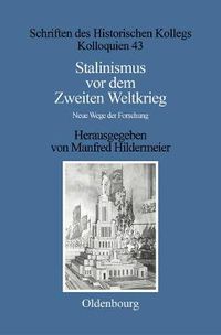 Cover image for Stalinismus vor dem Zweiten Weltkrieg / Stalinism before the Second World War