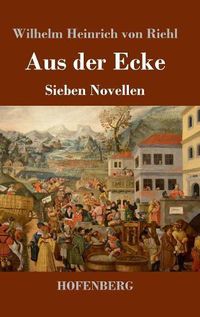 Cover image for Aus der Ecke: Sieben Novellen
