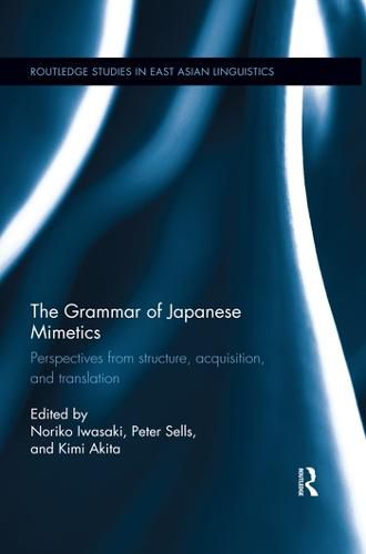 Cover image for The Grammar of Japanese Mimetics: Perspectives from structure, acquisition, and translation