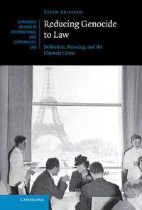 Cover image for Reducing Genocide to Law: Definition, Meaning, and the Ultimate Crime