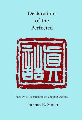 Cover image for Declarations of the Perfected: Part Two: Instructions on Shaping Destiny