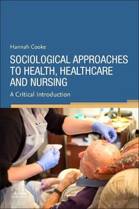 Cover image for Sociological Approaches to Health, Healthcare and Nursing