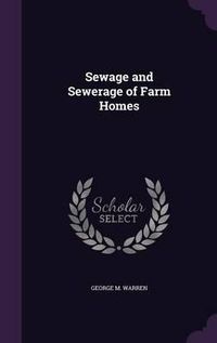 Cover image for Sewage and Sewerage of Farm Homes