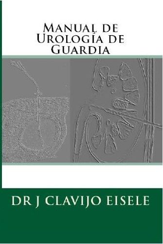 Cover image for Manual de Urologia de Guardia