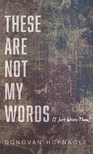 Cover image for These Are Not My Words