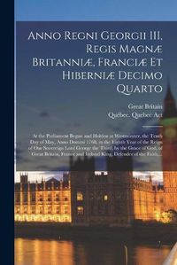 Cover image for Anno Regni Georgii III, Regis Magnae Britanniae, Franciae Et Hiberniae Decimo Quarto