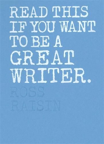 Cover image for Read This if You Want to Be a Great Writer