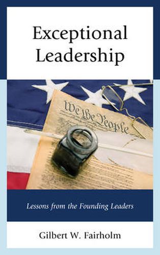 Cover image for Exceptional Leadership: Lessons from the Founding Leaders