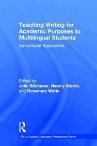 Cover image for Teaching Writing for Academic Purposes to Multilingual Students: Instructional Approaches