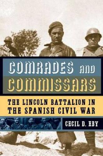 Cover image for Comrades and Commissars: The Lincoln Battalion in the Spanish Civil War