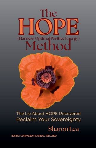 Cover image for The HOPE Method - Harness Optimal Positive Energy
