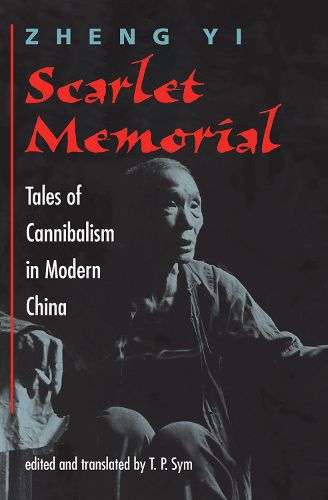 Cover image for Scarlet Memorial: Tales Of Cannibalism In Modern China