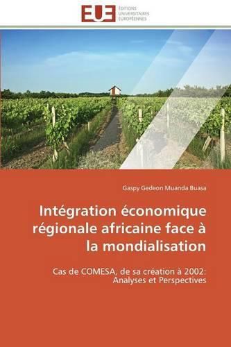 Cover image for Int gration  conomique R gionale Africaine Face   La Mondialisation