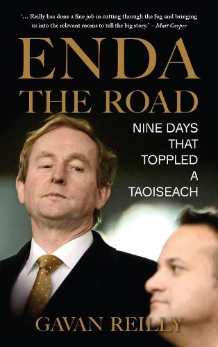 Cover image for Enda the Road: Nine Days that Toppled a Taoiseach