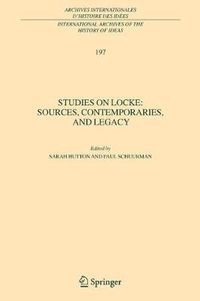 Cover image for Studies on Locke: Sources, Contemporaries, and Legacy: In Honour of G.A.J. Rogers