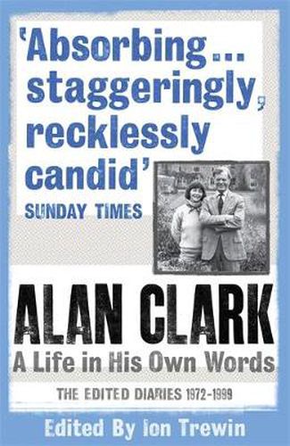 Cover image for Alan Clark: A Life in his Own Words