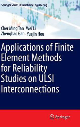 Applications of Finite Element Methods for Reliability Studies on ULSI Interconnections