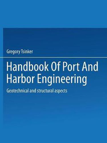 Cover image for Handbook of Port and Harbor Engineering: Geotechnical and Structural Aspects