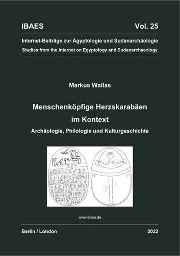 Cover image for Menschenkoepfige Herzskarabaen im Kontext.: Archaologie, Philologie und Kulturgeschichte