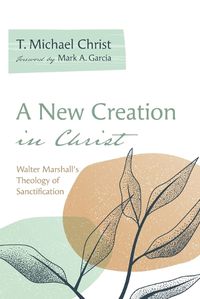 Cover image for A New Creation in Christ