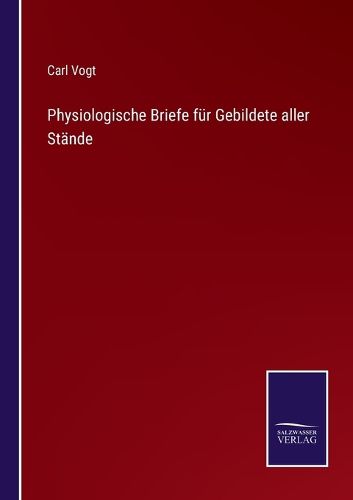 Cover image for Physiologische Briefe fur Gebildete aller Stande