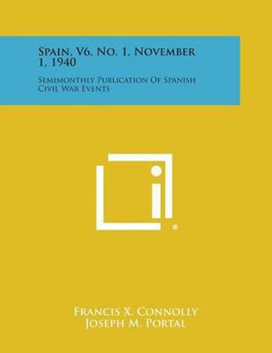 Spain, V6, No. 1, November 1, 1940: Semimonthly Publication of Spanish Civil War Events