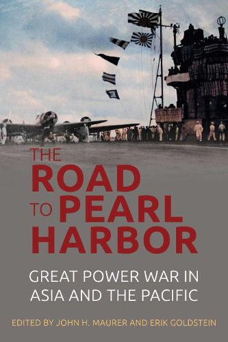 Cover image for The Road to Pearl Harbor: Great Power War in Asia and the Pacific