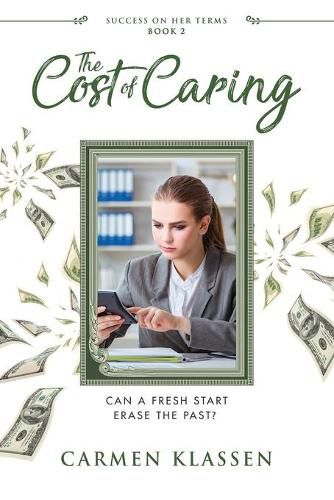 Cover image for The Cost of Caring: Can a Fresh Start Erase the Past?